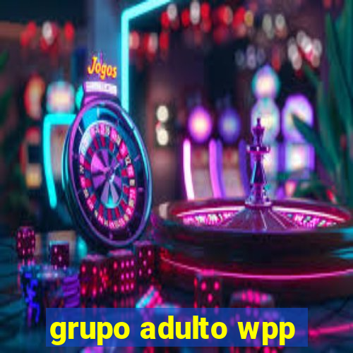 grupo adulto wpp